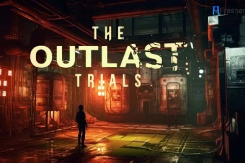 Discovering the Unveiled Secrets of Outlast Trials: How Many Are There?