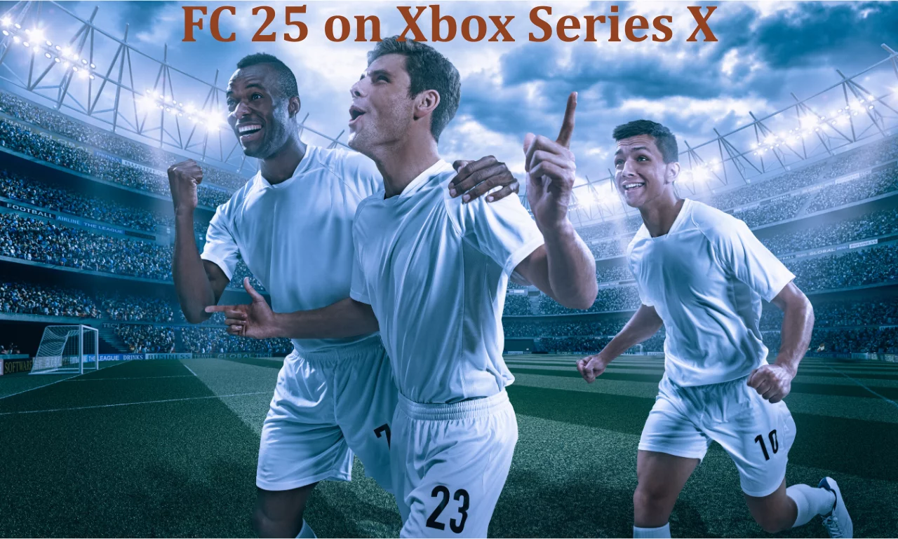 FC 25 Xbox Series X: The Ultimate Football Experience on the Most Powerful Console Yet