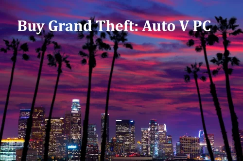 Buy Grand Theft Auto V PC: Why “Auto V PC” Is Still the Ultimate Open-World Experience (And Where to Get It Right Now)