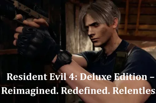 Buy Resident Evil 4: Deluxe Edition Xbox Series – A Legendary Horror Reimagined
